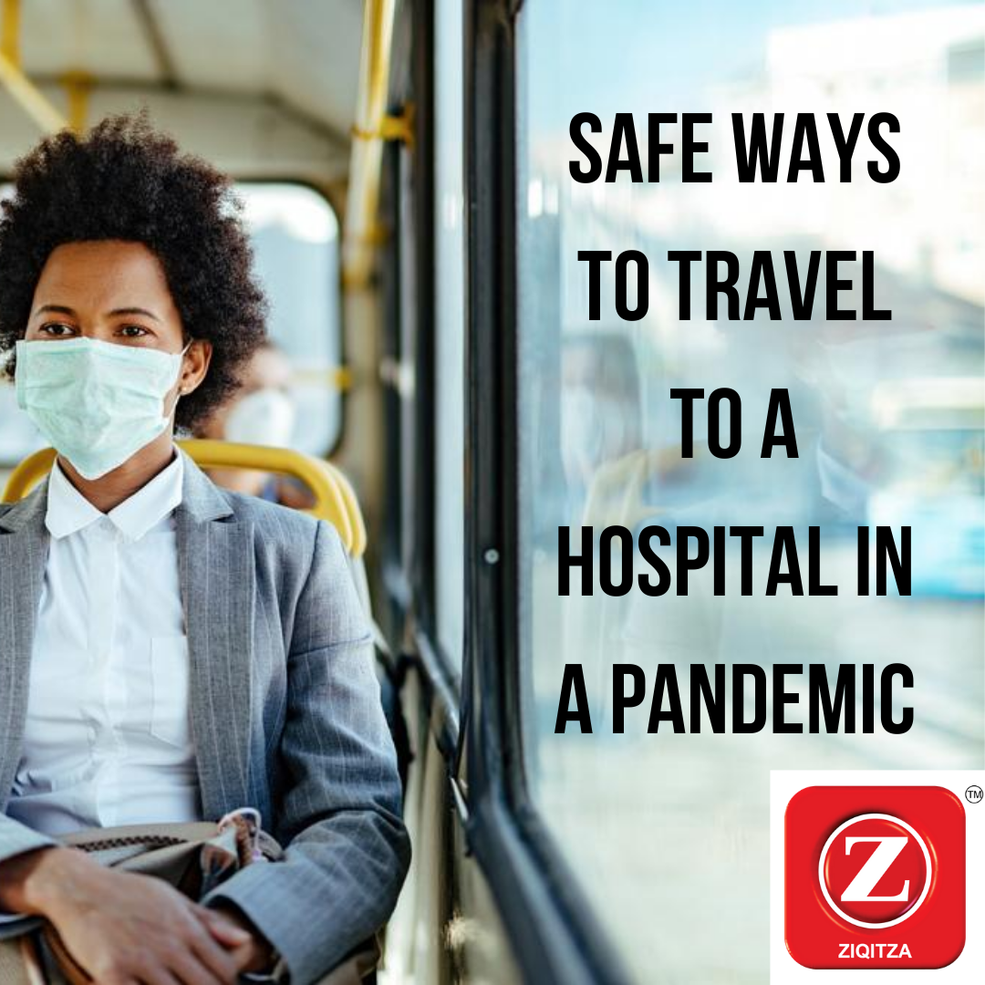 Safe Ways to Travel to a Hospital in Pandemic